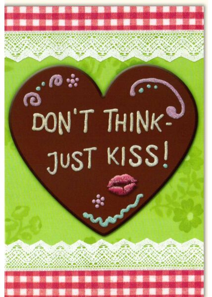 Valentinstagskarte don´t think - just kiss
