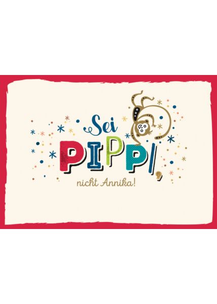 Postkarte Spruch Sei Pippi nicht Annika