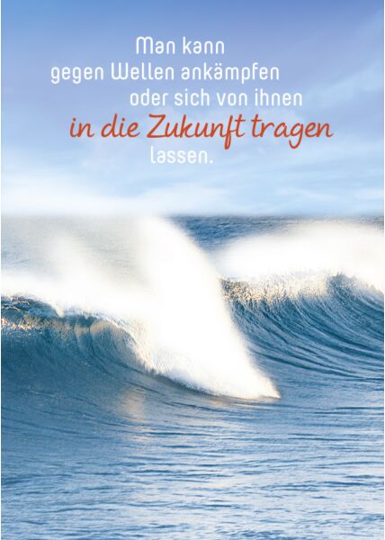 Postkarte Lebensweisheit Spruch Man kann gegen Wellen ankämpfen