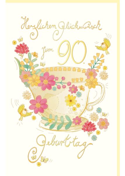 Karte Geburtstag 90 Jahre, Tasse mit Blumen, Vögel