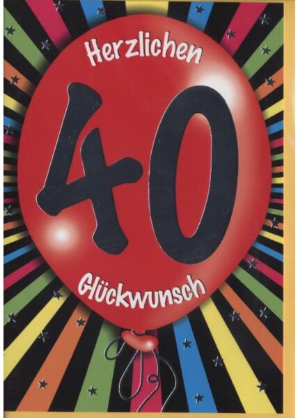 Geburtstagskarte 40 Jahre: "40 Herzlichen Glückwunsch" Silberfolie