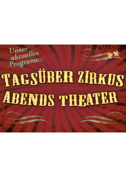 Lustige Postkarte Spruch Tagsüber Zirkus - abends Theater
